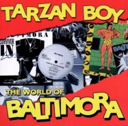Tarzan Boy The World Of Baltimora